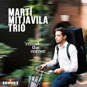 Martí Mitjavila Trio - 'Round the Corner (2023) [Official Digital Download]