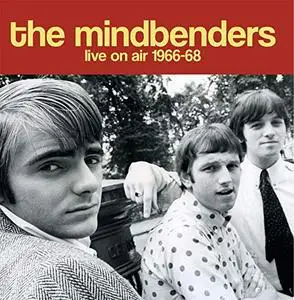 The Mindbenders - Live On Air 1966-68 (2019)