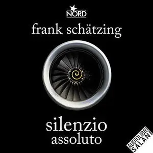 «Silenzio Assoluto» by Frank Schätzing