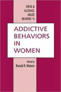 Addictive Behaviors in Women