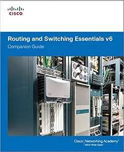 Routing and Switching Essentials v6 Companion Guide