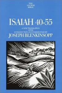 Isaiah 40-55: A New Translation with Introduction and Commentary