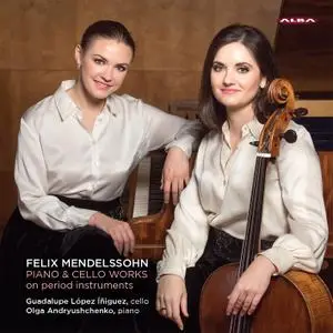 Guadalupe López Íñiguez & Olga Andryushchenko - Mendelssohn: Piano & Cello Works (2019) [Official Digital Download 24/96]