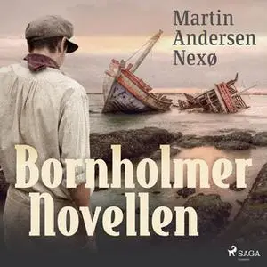 «Bornholmer Novellen» by Martin Andersen Nexø