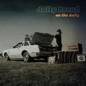 Daily Bread - On The Daily (2018)