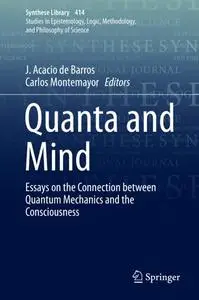 Quanta and Mind: Essays on the Connection between Quantum Mechanics and the Consciousness