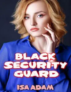 «Black Security Guard» by Isa Adam