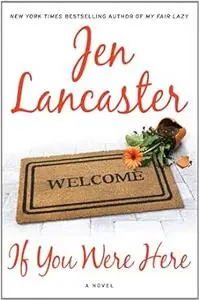 If You Were Here: A Novel