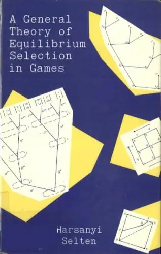 A General Theory of Equilibrium Selection in Games