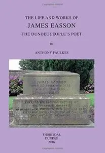 The Life and Works of James Easson, the Dundee People’s Poet