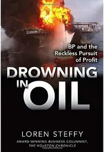 Drowning in Oil: BP & the Reckless Pursuit of Profit [Repost]