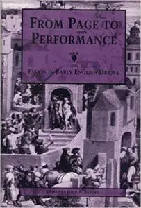 From Page to Performance: Essays in Early English Drama