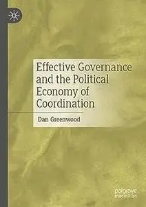 Effective Governance and the Political Economy of Coordination