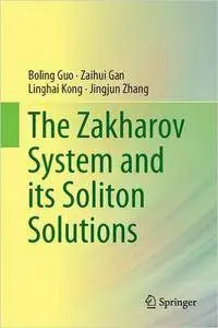 The Zakharov System and its Soliton Solutions