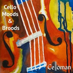 Celloman - Cello Moods & Broods (2023) [Official Digital Download 24/96]