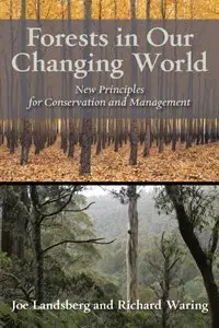 Forests in Our Changing World: New Principles for Conservation and Management, 2 edition