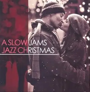 VA - A Slow Jams Jazz Christmas (2013)