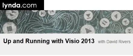 Up and Running with Visio 2013 with David Rivers