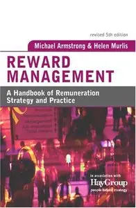 Reward Management: A Handbook of Remuneration Strategy and Practice, 5th edition