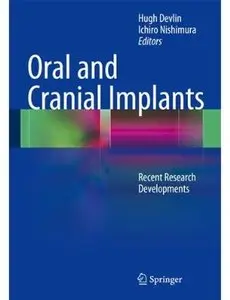 Oral and Cranial Implants: Recent Research Developments [Repost]