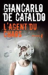 Giancarlo de Cataldo, "L'agent du chaos"