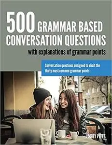 500 Grammar Based Conversation Questions