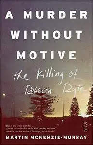 A Murder Without Motive: the Killing of Rebecca Ryle