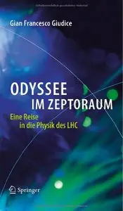 Odyssee im Zeptoraum: Eine Reise in die Physik des LHC (repost)