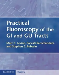 Practical Fluoroscopy of the GI and GU Tracts (repost)