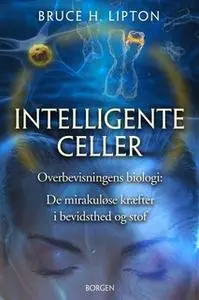 «Intelligente celler» by Bruce Lipton