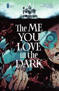 The Me You Love in the Dark #3-4
