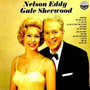 Nelson Eddy And Gale Sherwood - Nelson Eddy and Gale Sherwood (1962/2018) [Official Digital Download]