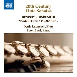 Denis Lupachev & Peter Laul - Denizov, Hindemith, Nagovitsyn, Prokofiev: 20th Century Flute Sonatas (2020)