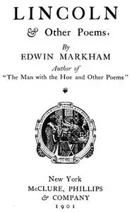 «Lincoln & other poems» by Edwin Markham