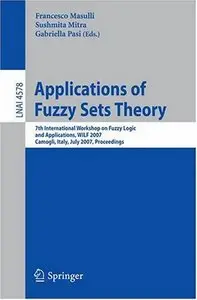 Applications of Fuzzy Sets Theory: 7th International Workshop on Fuzzy Logic and Applications, WILF 2007, Camogli, Italy, July 