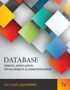 Database Design, Application Development and Administration, 7th Edition