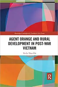 Agent Orange and Rural Development in Post-war Vietnam