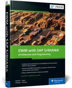 EWM with SAP S/4HANA: Architecture and Programming, 2nd Edition