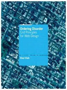 Ordering Disorder: Grid Principles for Web Design