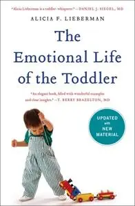 «The Emotional Life of the Toddler» by Alicia F. Lieberman