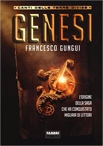 Genesi. Canti delle terre divise - Francesco Gungui