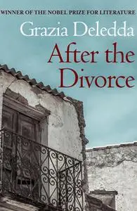 «After the Divorce» by Grazia Deledda