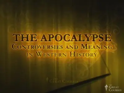 TTC Video - Apocalypse: Controversies and Meaning in Western History [repost]