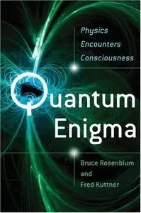 Quantum Enigma: Physics Encounters Consciousness (Repost)
