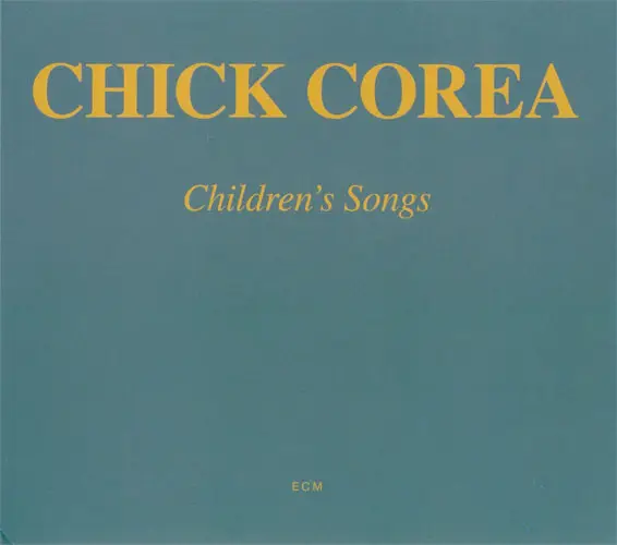 Chick Corea - Children's Songs (1984) {2008 ECM Touchstones}