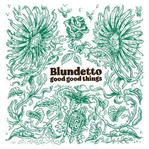 Blundetto - Good Good Things (2020) [Official Digital Download]