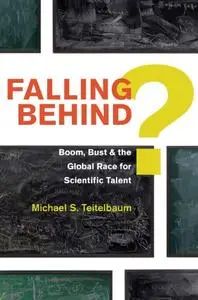 Falling Behind?: Boom, Bust, and the Global Race for Scientific Talent (Repost)