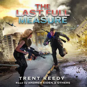 «The Last Full Measure» by Trent Reedy