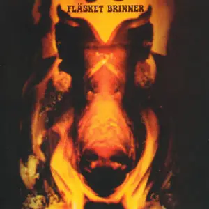Fläsket Brinner - Fläsket Brinner (1971) [Reissue 2010]