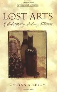 Lost Arts: A Celebration of Culinary Traditions (repost)